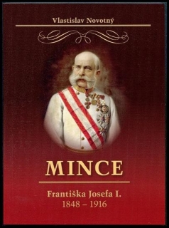 KATALOG MINCÍ FRANTIŠKA JOSEFA I. 1848-1916 